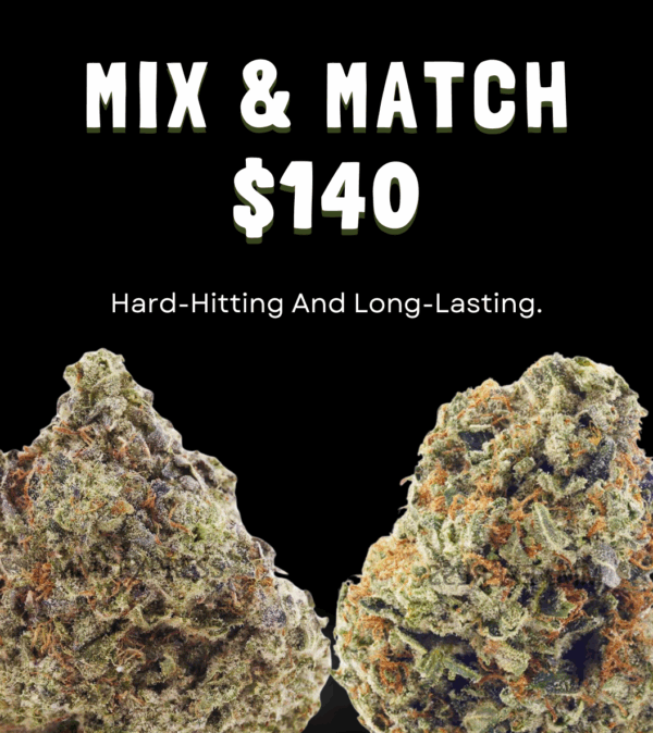 Mix & Match $140 Strains